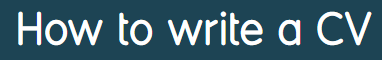 In a dark blue background there is the title "how to write a cv" in white letters.